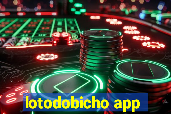 lotodobicho app